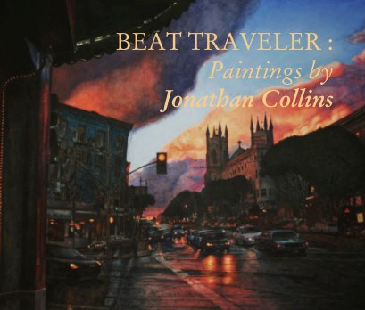 BEAT TRAVELER : Paintings by               Jonathan Collins book cover