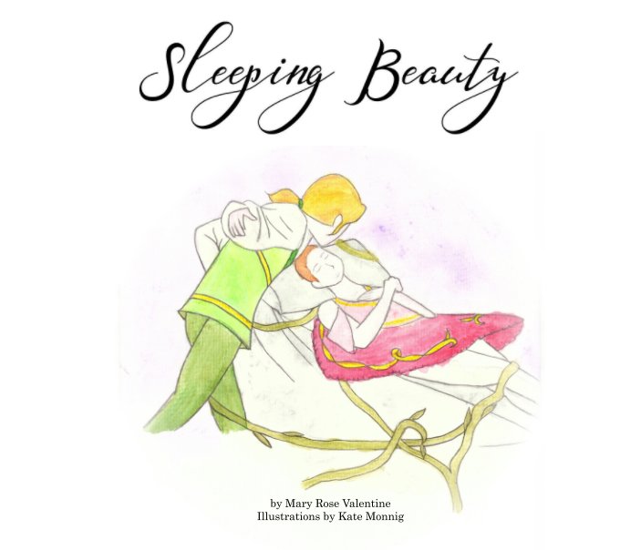 View Sleeping Beauty by Mary Rose Valentine, Kate Monnig
