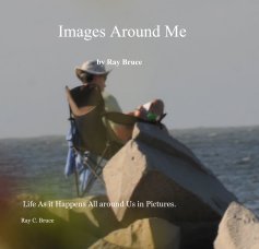 Images Around Me by Ray Bruce book cover