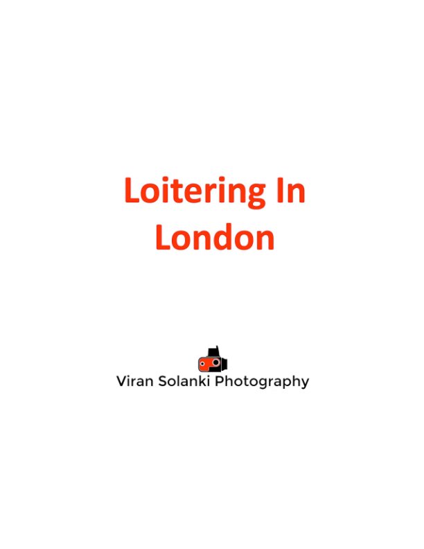 Visualizza Loitering In London di Viran Solanki
