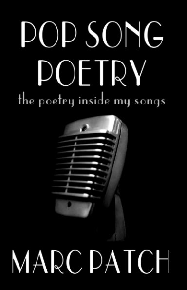 View Pop Song Poetry by Marc Patch