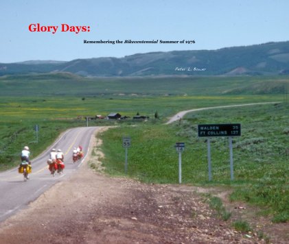 Glory Days: Remembering the Bikecentennial Summer of 1976 book cover