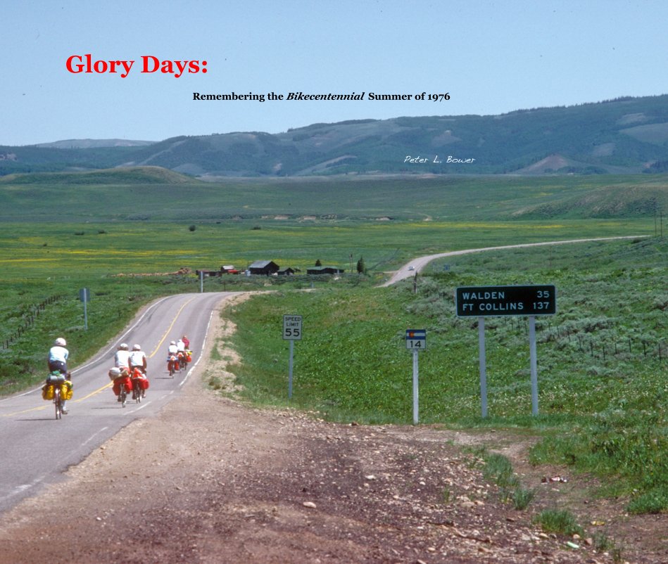 Ver Glory Days: Remembering the Bikecentennial Summer of 1976 por Peter L. Bower