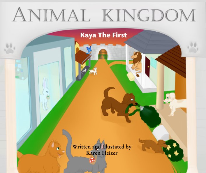 View Animal Kingdom by Written and Illustated by Karen Heizer