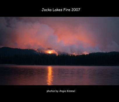 Jocko Lakes Fire 2007 book cover