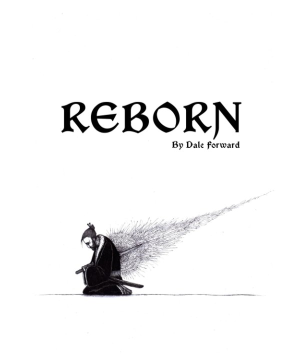 View REBORN by Dale Forward