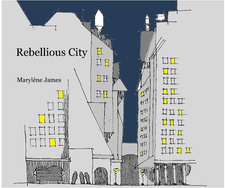 Visualizza Rebellious City di Marylène James