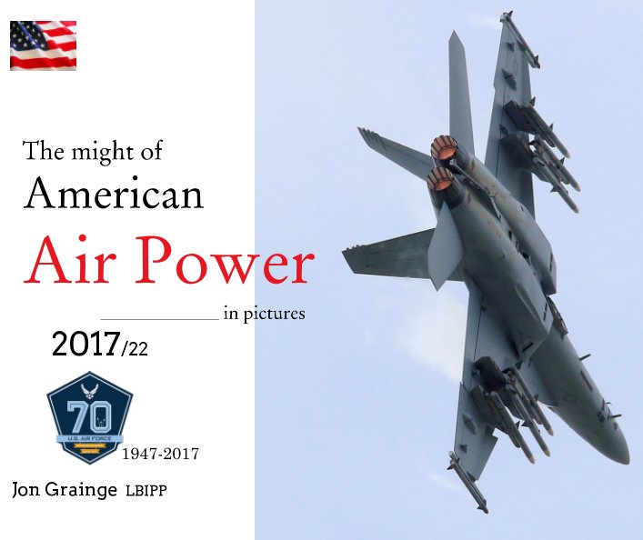 View The Might of American Air Power
2017-22 by Jon Grainge