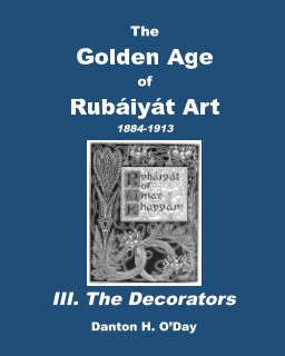 The Golden Age of Rubaiyat Art III. The Decorators Revised book cover