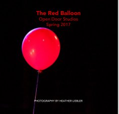 The Red Balloon Open Door Studios Spring 2017 book cover