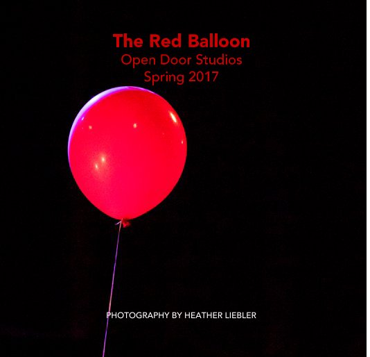 Ver The Red Balloon Open Door Studios Spring 2017 por PHOTOGRAPHY BY HEATHER LIEBLER
