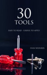 30 Tools to change the way you do things, easy to read and great to apply. book cover