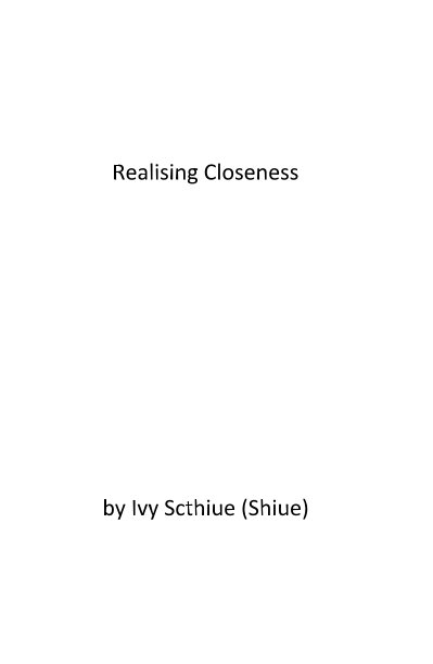 Realising Closeness nach Ivy Scthiue (Shiue) anzeigen
