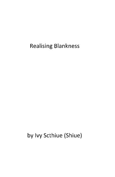 Realising Blankness nach Ivy Scthiue (Shiue) anzeigen