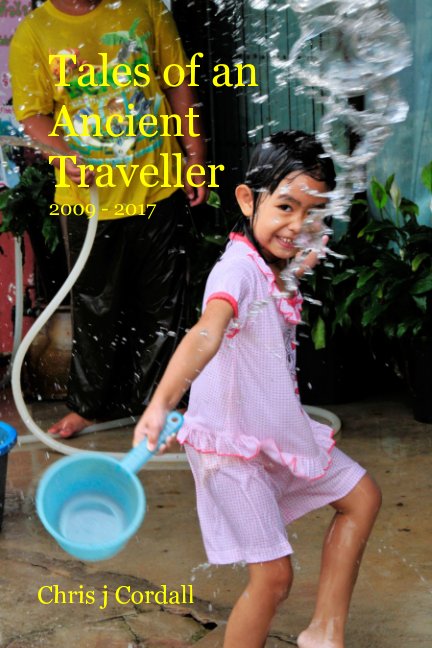 View Diaries of an Ancient Traveller 2009 - 17 by Chris j Cordall