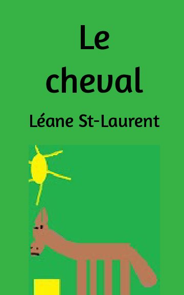 Bekijk Le cheval op Léane St-Laurent