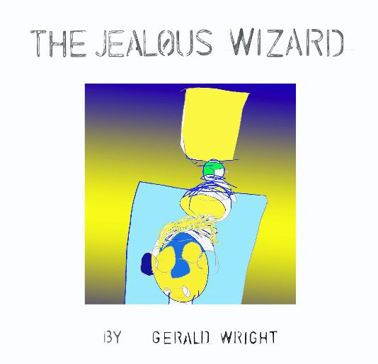 View The Jealous Wizard by Gerald Wright