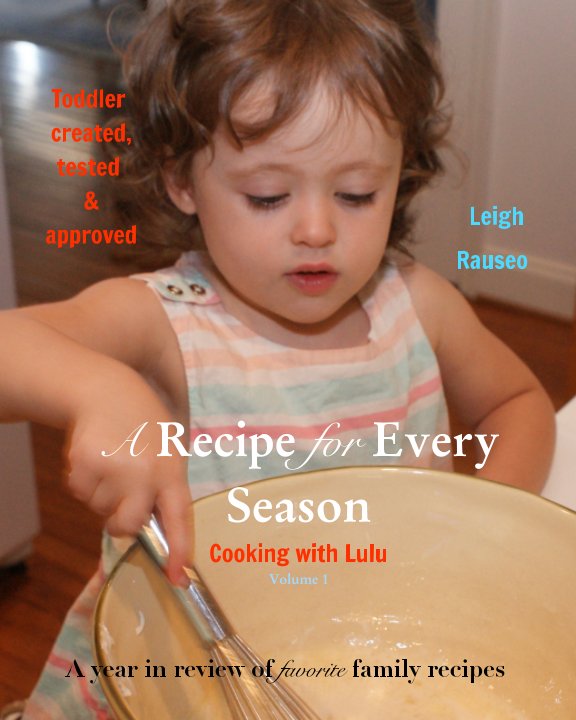 View A Recipe for Every Season by Leigh Rauseo