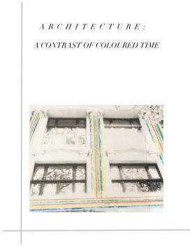 Architecutre: A Contrast of Coloured Time book cover