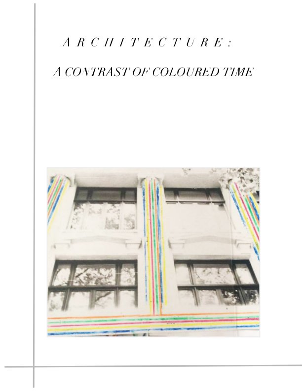 View Architecutre: A Contrast of Coloured Time by Laetitia Tasi