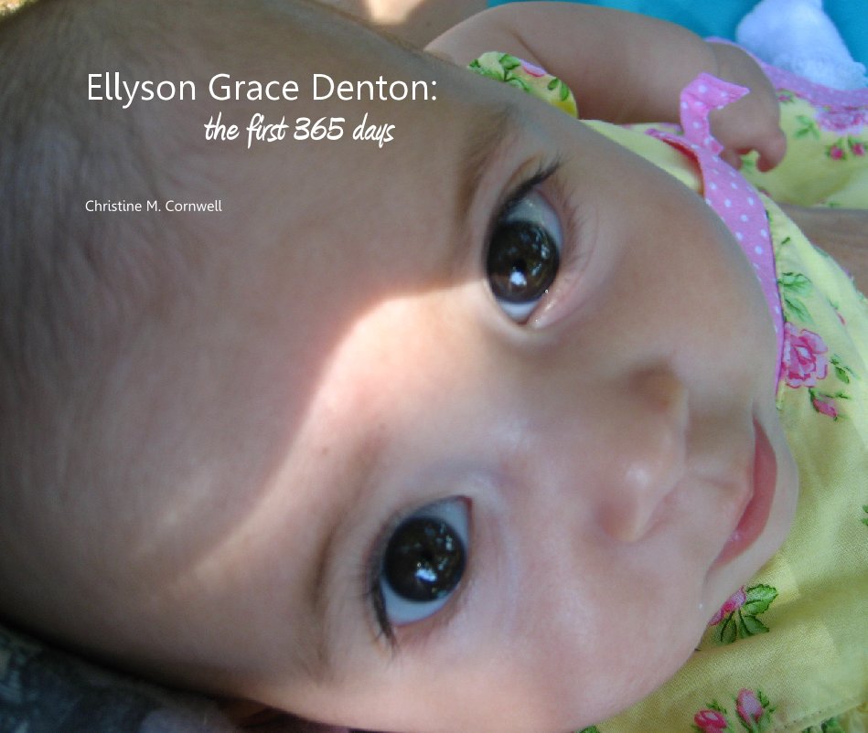 Bekijk Ellyson Grace Denton:               the first 365 days op Christine Cornwell