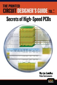 The Printed Circuit Designer's Guide to... Secrets of High-Speed PCBs book cover