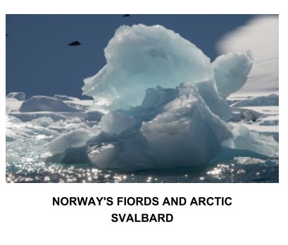 NORWAY'S FIORDS AND ARCTIC SVALBARD book cover