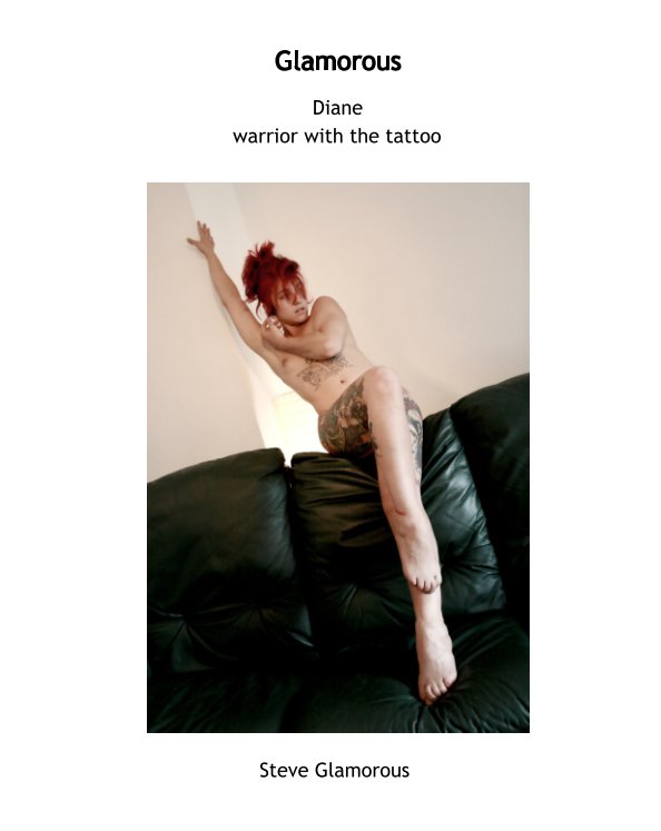 Ver Diane, warrior with the tattoo por Steve Glamorous