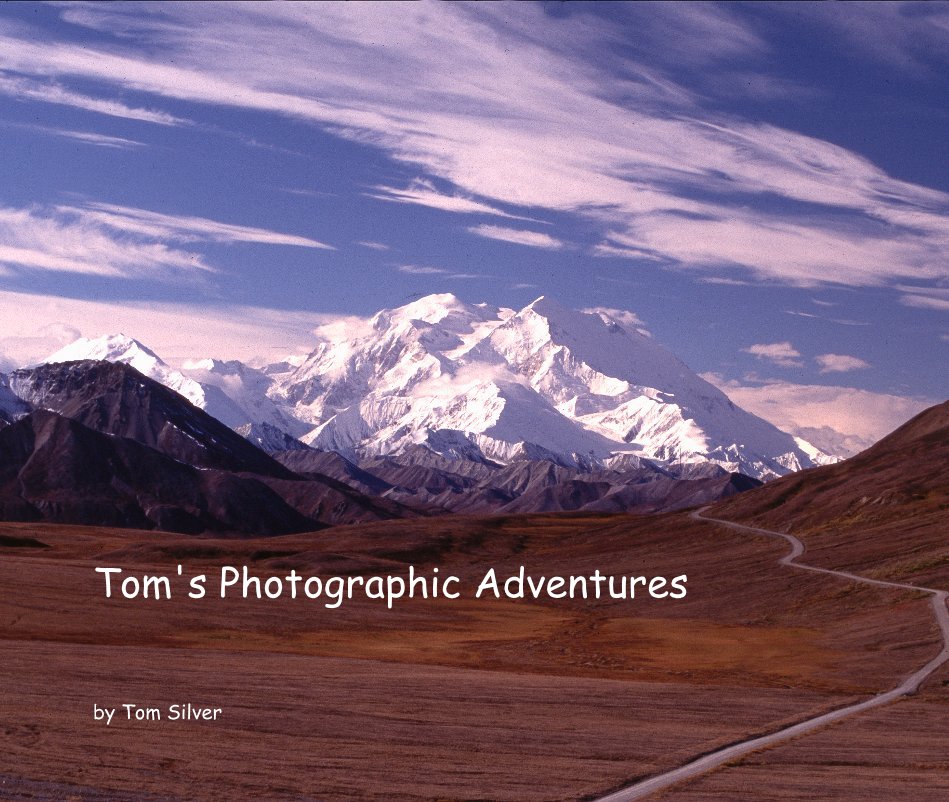 Ver Tom's Photographic Adventures por Tom Silver