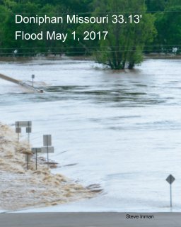 Doniphan Mo 33.13' Flood May 1 , 2017 book cover