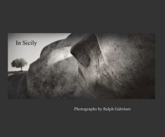 In Sicily ...Photographs by Ralph Gabriner book cover