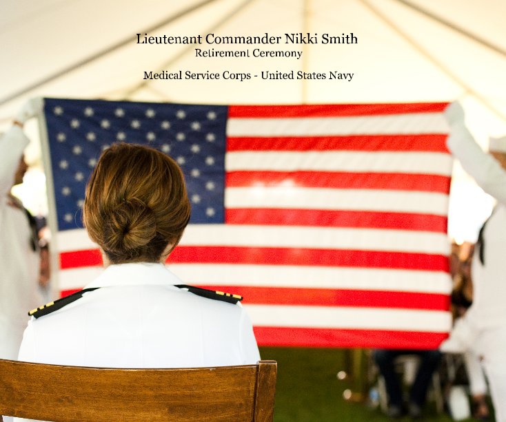Visualizza Lieutenant Commander Nikki Smith Retirement Ceremony di Mira Adwell