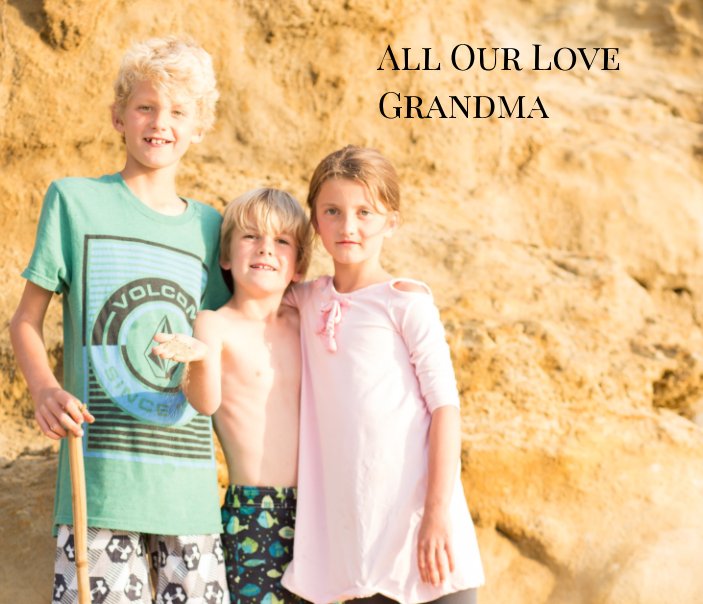 Visualizza All Our Love Grandma di Artsy Chick Photography