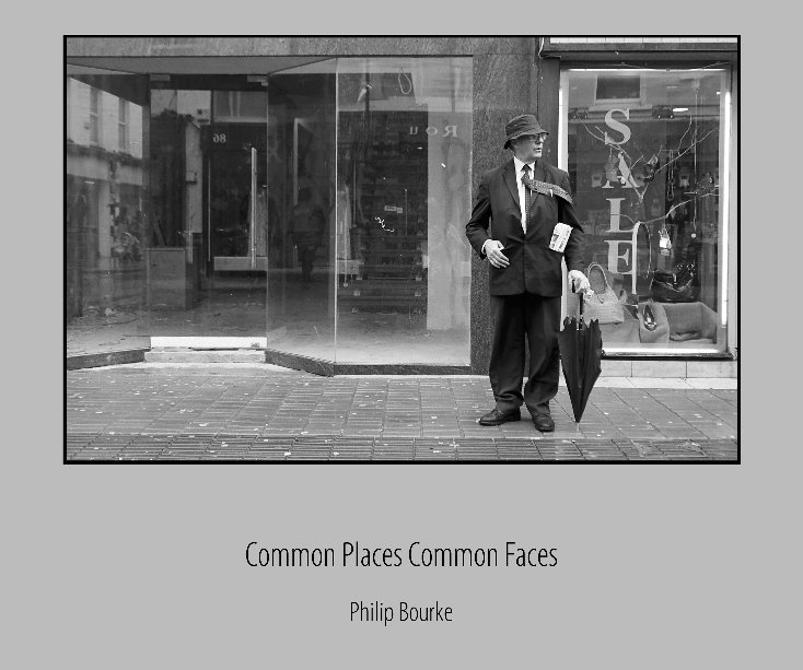 Common Places Common Faces nach Philip Bourke anzeigen