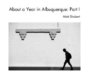 About a Year in Albuquerque: Part I book cover