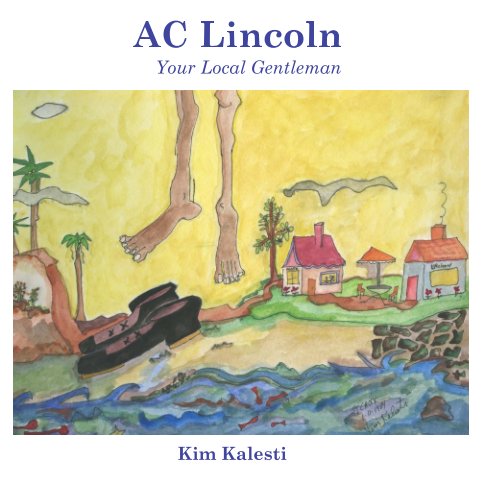 View AC Lincoln  Your Local Gentleman by Kim Kalesti
