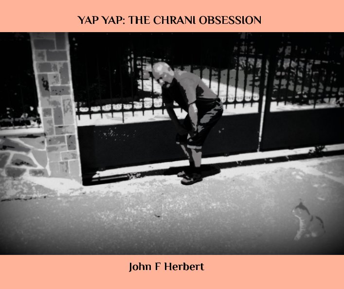 Visualizza Yap Yap: The Chrani Obsession di John F Herbert