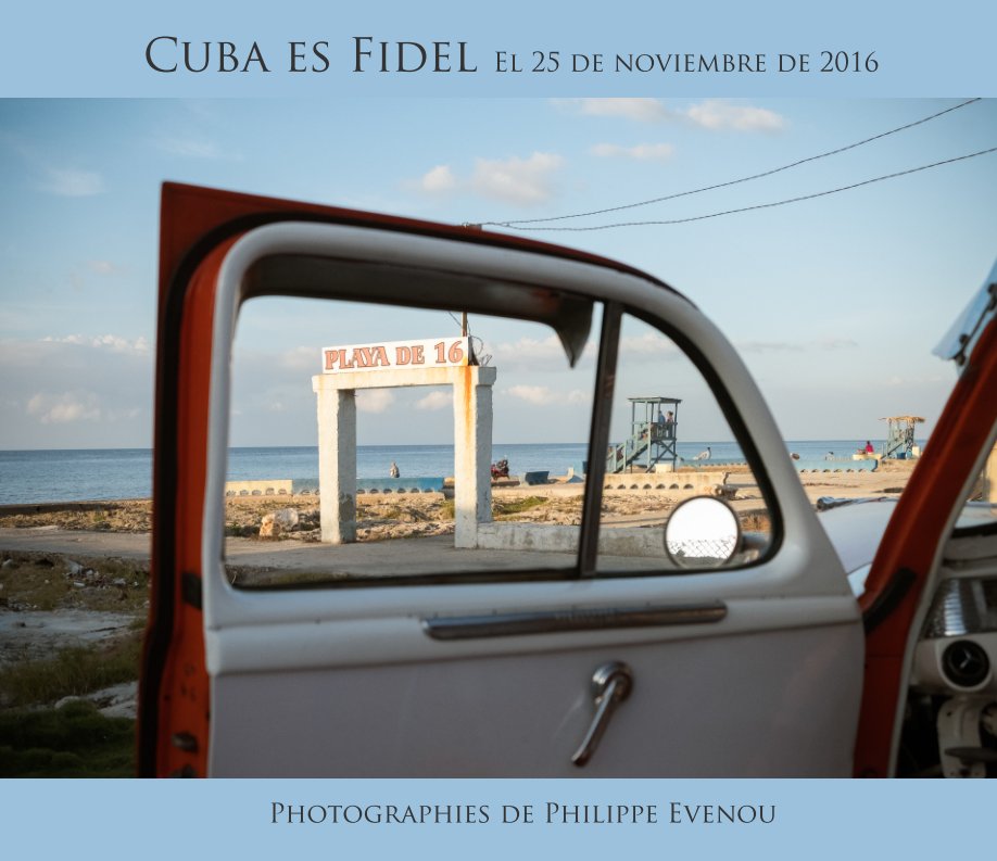 Ver Cuba es Fidel por Philippe Evenou