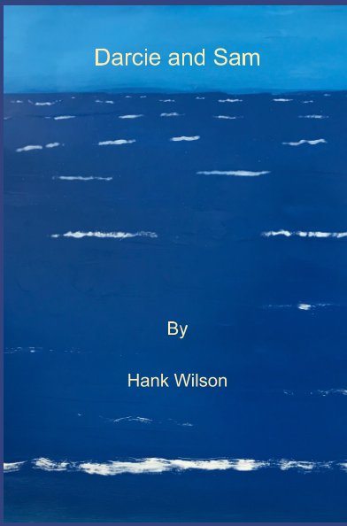 View Darcie and Sam by Hank Wilson