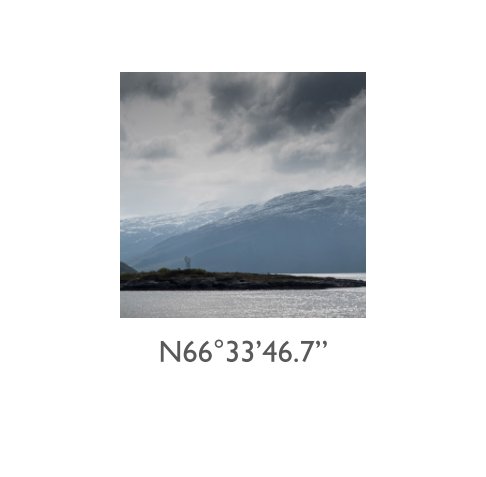 View N66°33’46.7” by Fred Chance
