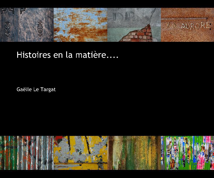 Ver Histoires en la matiere.. por Gaelle Le Targat