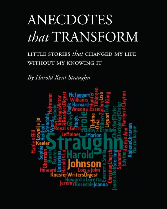 View Anecdotes that Transform (PDF download) by Harold Kent Straughn