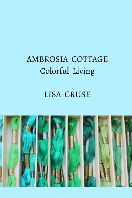 Ver AMBROSIA  COTTAGE  Colorful  Living por LISA  CRUSE
