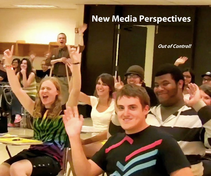 View New Media Perspectives by Out of Control!