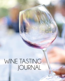 Wine Tasting Journal book cover