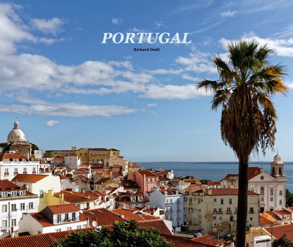 View PORTUGAL by Richard Dutil