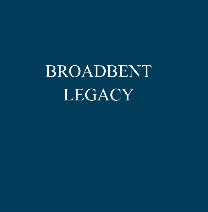 Ver Broadbent Legacy por Your Loving Children
