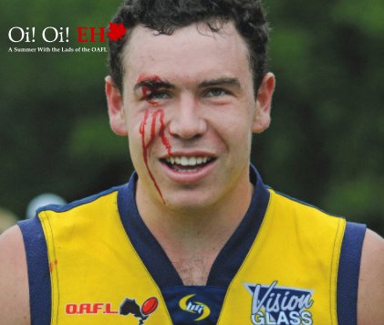 Oi! Oi! EH@ A Summer With the Lads of the OAFL book cover