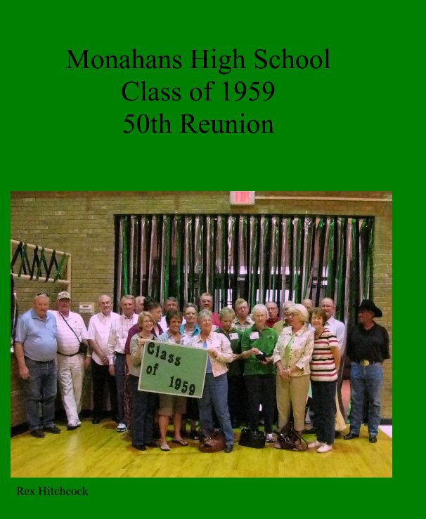 View Monahans High School Class of 1959 50th Reunion by Rex Hitchcock