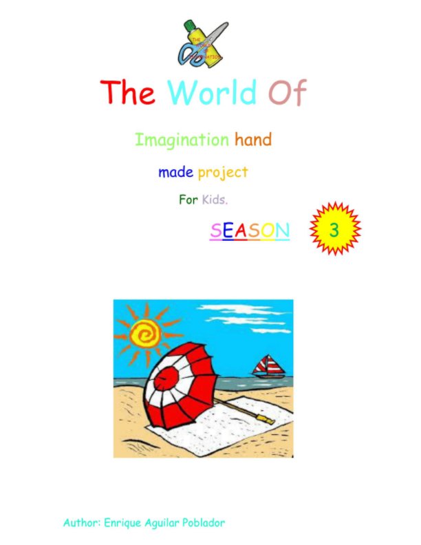Visualizza The World Of Imagination Hand Made Project For Kids SEASON 3. di Enrique Aguilar Poblador